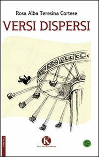 Versi dispersi - Rosa A. Cortese - copertina
