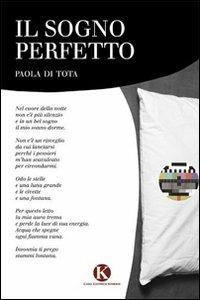 Il sogno perfetto - Paola Di Tota - copertina