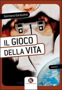 Il gioco della vita - Germana Garassino - copertina