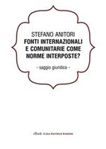 Fonti internazionali e comunitarie come norme interposte?