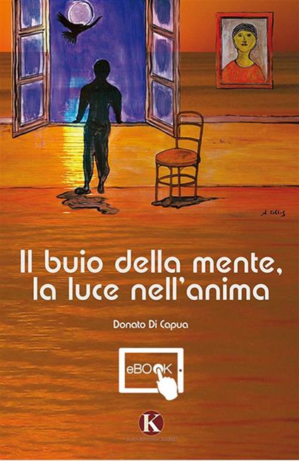 Il buio della mente, la luce nell'anima - Donato Di Capua - ebook