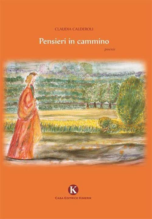 Pensieri in cammino - Claudia Calderoli - copertina