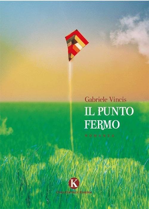 Il punto fermo - Gabriele Vincis - copertina