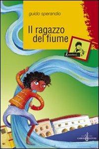 Il ragazzo del fiume - Guido Sperandio - copertina