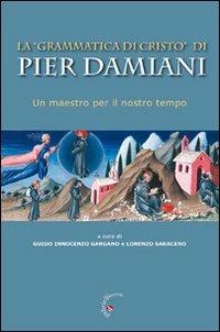 La «Grammatica di Cristo» di Pier Damiani. Un maestro per il nostro tempo - copertina