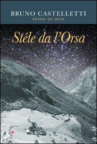 Stéle da l'Orsa - Bruno Castelletti - copertina