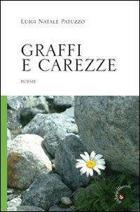 Graffi e carezze - Luigi N. Patuzzo - copertina