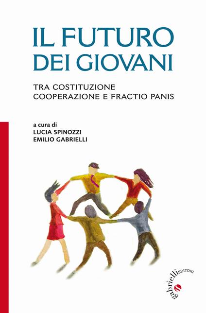 Il futuro dei giovani. Tra Costituzione, cooperazione e fractio panis - copertina