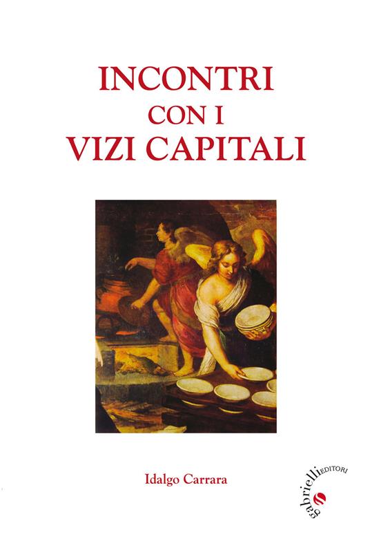 Incontri con i vizi capitali - Idalgo Carrara - copertina
