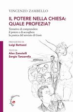 Il potere nella Chiesa: quale profezia? Tentativo di comprendere il potere e di accogliere la pratica del servizio di Gesù