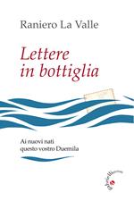 Lettere in bottiglia. Ai nuovi nati questo vostro Duemila