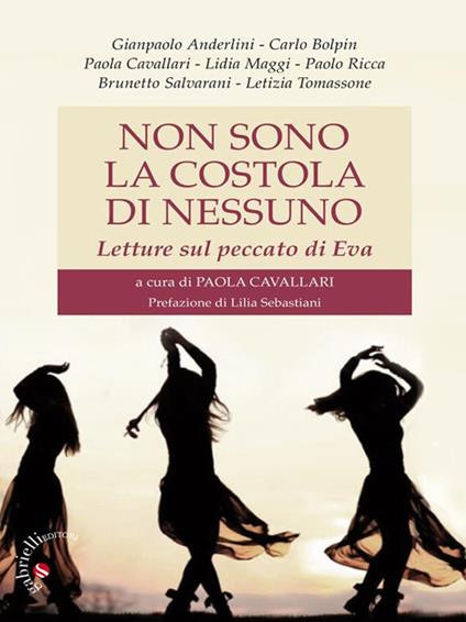 Non sono la costola di nessuno. Letture sul peccato di Eva - Paola Cavallari - ebook