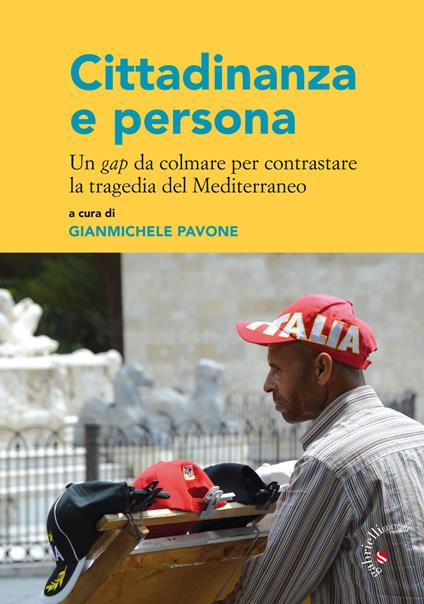 Cittadinanza e persona. Un gap da colmare per contrastare la tragedia del Mediterraneo - copertina
