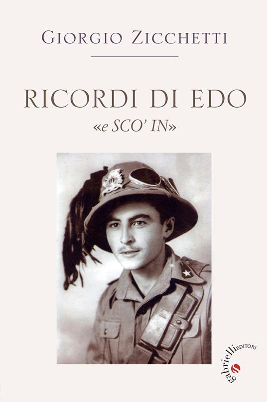 Ricordi di Edo «e Sco'in» - Giorgio Zicchetti - copertina