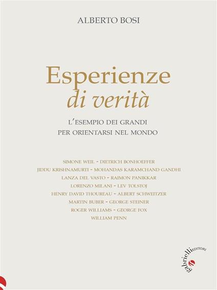 Esperienze di verità. L'esempio dei grandi per orientarsi nel mondo - Alberto Bosi - ebook