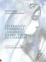 L' elemento femminile nel pensiero di Pierre Teilhard de Chardin