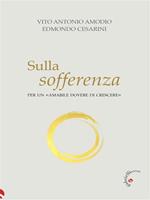 Sulla sofferenza. Per un «amabile dovere di crescere»