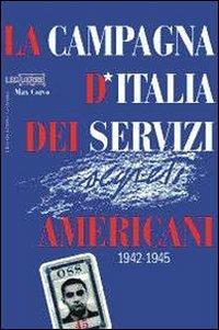 La campagna d'Italia dei servizi americani 1942-1945 - Max Corvo - copertina