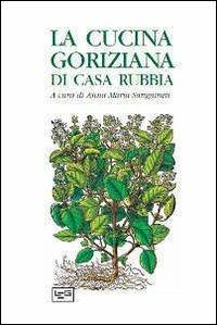 La cucina goriziana di casa Rubbia - copertina