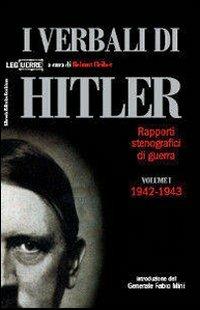 I verbali di Hitler. Rapporti stenografici di guerra. Vol. 1: 1942-1943. - copertina