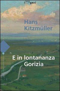 E in lontananza Gorizia - Hans Kitzmüller - copertina