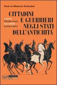 Cittadini e guerrieri negli Stati dell'antichità - Ulrich von Wilamowitz Moellendorff - copertina