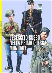 L' esercito russo nella prima guerra mondiale - Nick Cornish - copertina