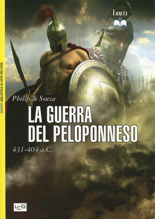 La guerra del Peloponneso. 431-404 a. C. - Philip De Souza - copertina