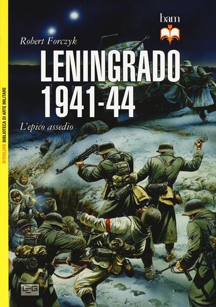 Leningrado 1941-44. L'epico assedio - Robert Forczyk - copertina