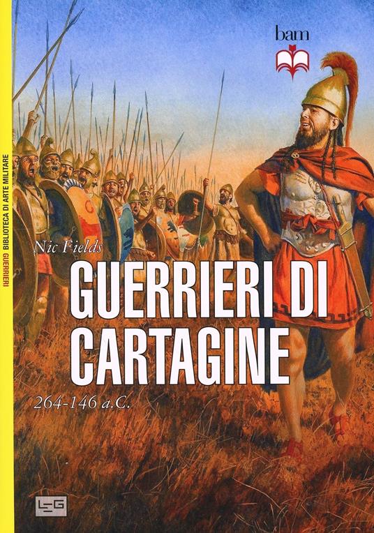 Guerrieri cartaginesi. 264-146 a. C. - Nic Fields - copertina