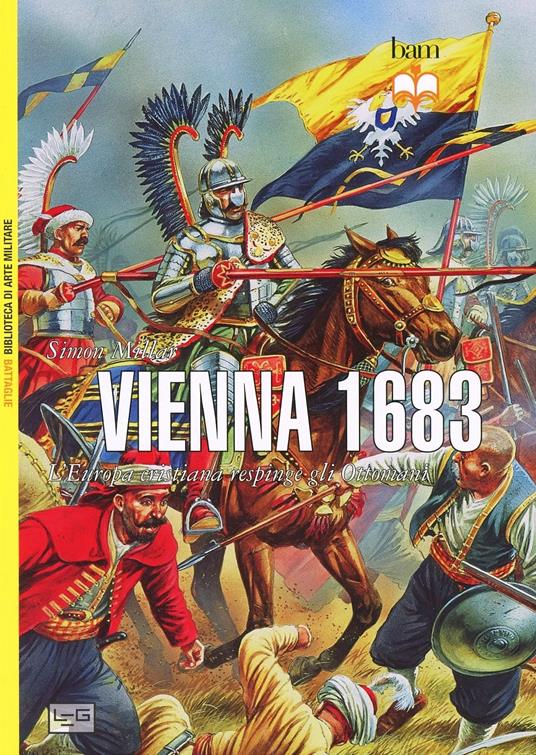 Vienna 1683. L'Europa cristiana respinge gli Ottomani - Simon Millar - copertina