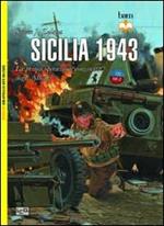 Sicilia 1943. La prima operazione congiunta degli alleati