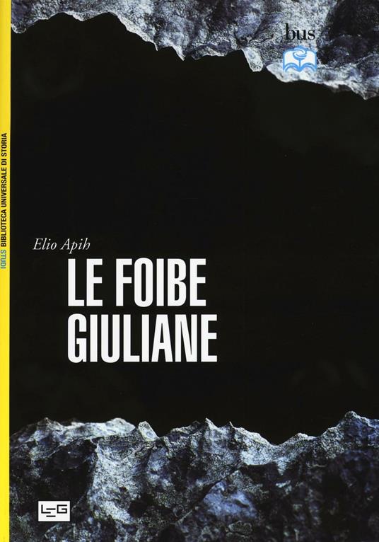 Le foibe giuliane - Elio Apih - copertina