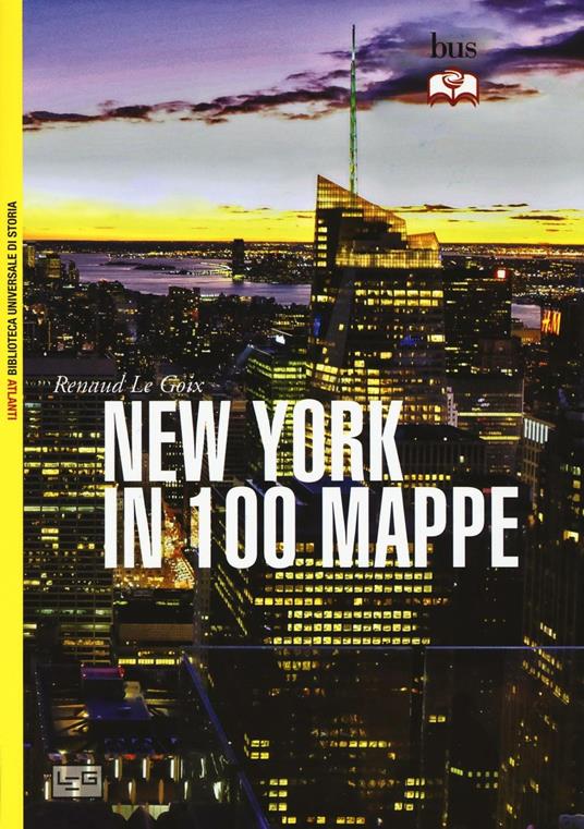 New York in 100 mappe - Renaud Le Goix - copertina
