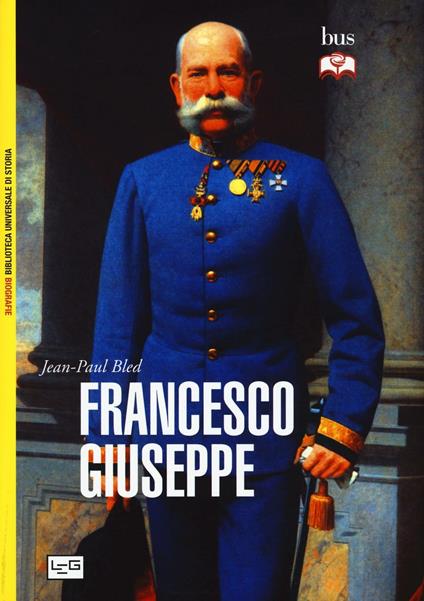 Francesco Giuseppe - Jean-Paul Bled - copertina
