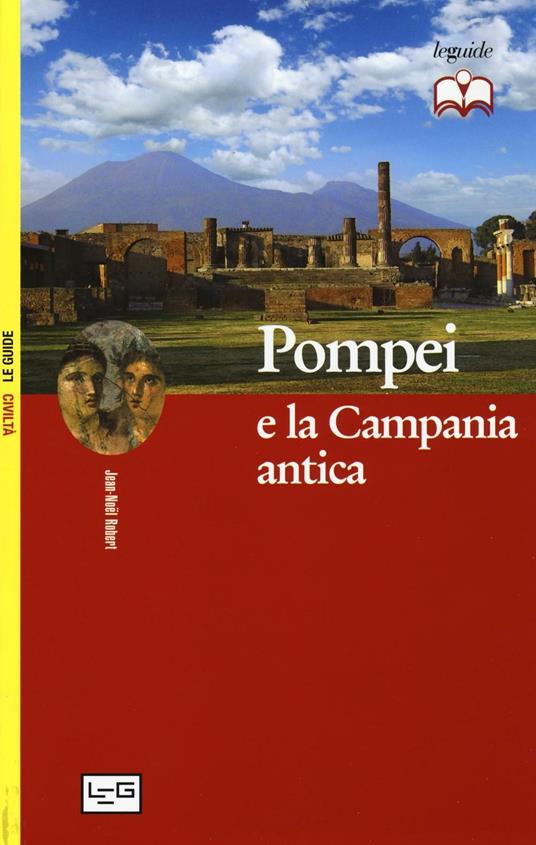 Pompei e la Campania antica - Jean-Noël Robert - copertina