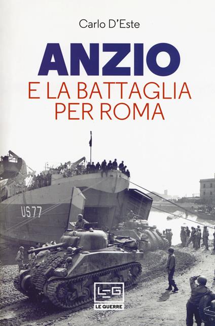 Anzio e la battaglia per Roma - Carlo D'Este - copertina