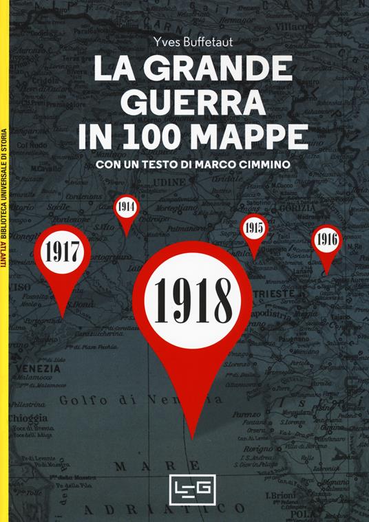 La grande guerra in 100 mappe. La caduta degli imperi europei - Yves Buffetaut - copertina