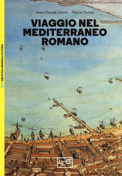 Viaggio nel Mediterraneo romano - Jean-Claude Golvin,Michel Reddé - copertina