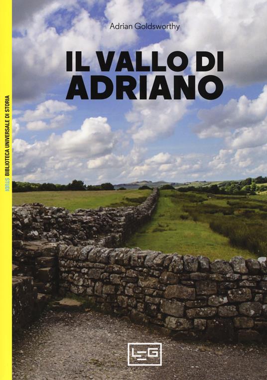 Il vallo di Adriano - Adrian Goldsworthy - copertina