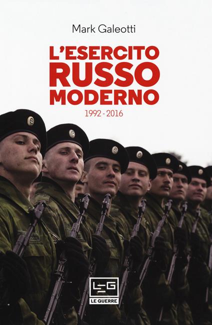 L' esercito russo dal 1992 al 2016 - Mark Galeotti - copertina