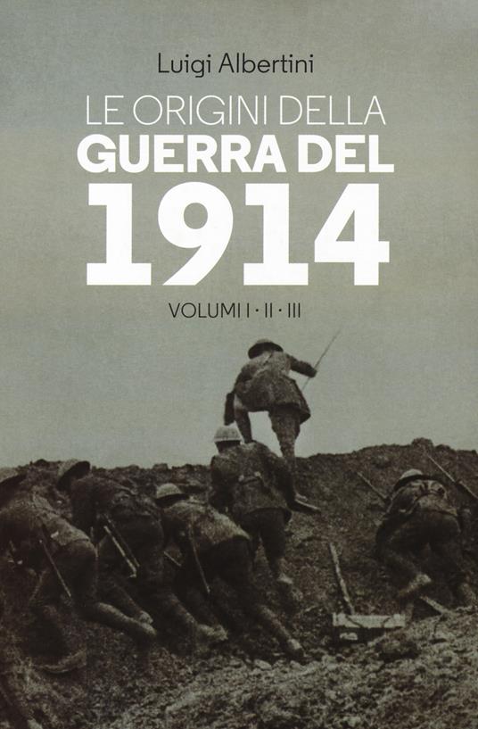 Le origini della guerra del 1914. Vol. 1-3 - Luigi Albertini - copertina