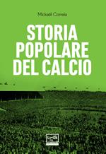 Storia popolare del calcio