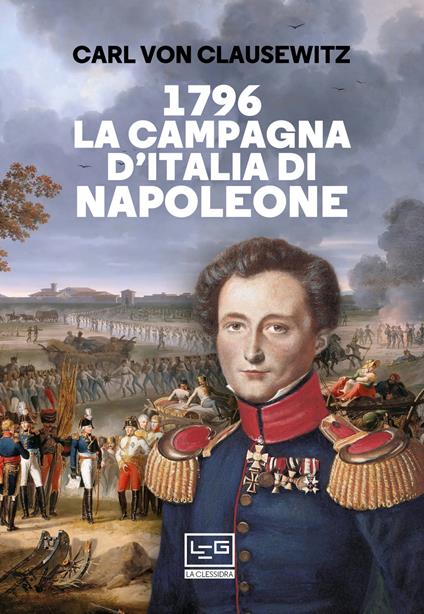 1796 La campagna d’Italia di Napoleone - Karl von Clausewitz - copertina