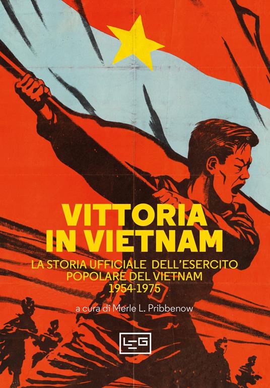 Vittoria in Vietnam. La storia ufficiale dell'esercito popolare del Vietnam 1954-1975 - copertina