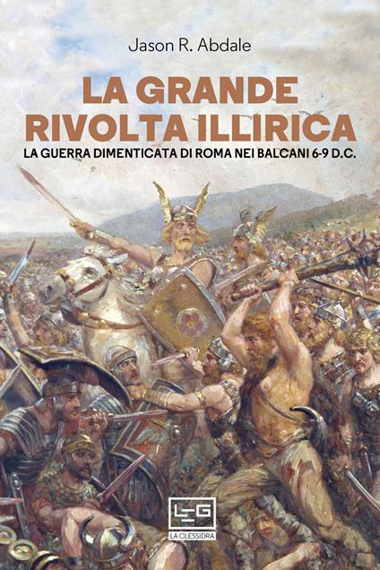 La grande rivolta dell'Illiria - Jason R. Abdale,Milvia Faccia - ebook