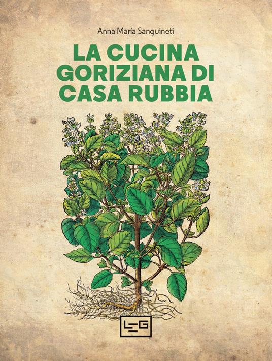 La cucina goriziana di casa Rubbia - Anna Maria Sanguineti - ebook