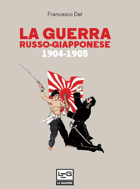 La guerra russo giapponese - Francesco Dei - ebook
