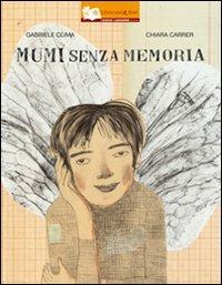 Mumi senza memoria - Gabriele Clima,Chiara Carrer - copertina
