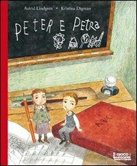 Peter e Petra. Ediz. illustrata - Astrid Lindgren,Kristina Digman - copertina